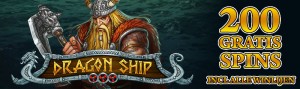 Win 200 Free Spins op Dragon Ship